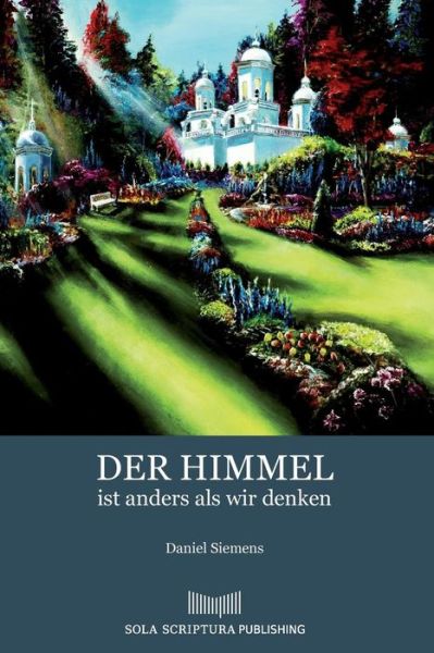 Cover for Daniel Siemens · Der Himmel Ist Anders ALS Wir Denken (Paperback Book) (2017)