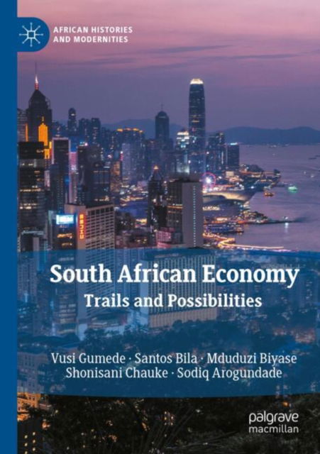 Cover for Vusi Gumede · South African Economy: Trails and Possibilities - African Histories and Modernities (Paperback Book) (2025)