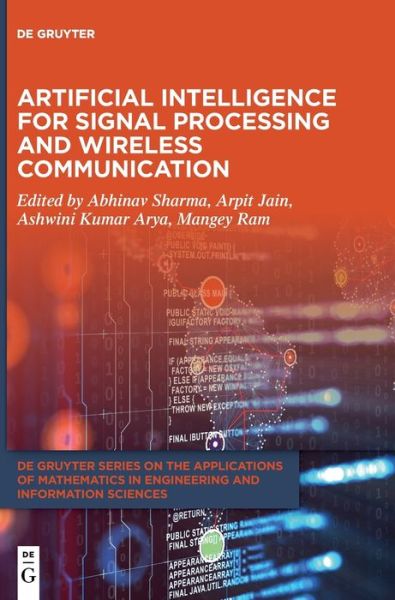Cover for Abhinav Sharma · Artificial Intelligence for Signal Processing and Wireless Communication - De Gruyter Series on the Applications of Mathematics in Engineering and Information Sciences (Hardcover Book) (2022)