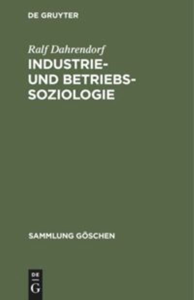 Cover for Ralf Dahrendorf · Industrie- und Betriebssoziologie (Hardcover Book) (1965)
