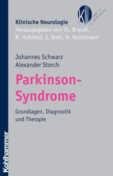 Parkinson-syndrome: Grundlagen, Diagnostik Und Therapie (Klinische Neurologie) (German Edition) - Alexander Storch - Libros - Kohlhammer - 9783170183827 - 28 de febrero de 2007