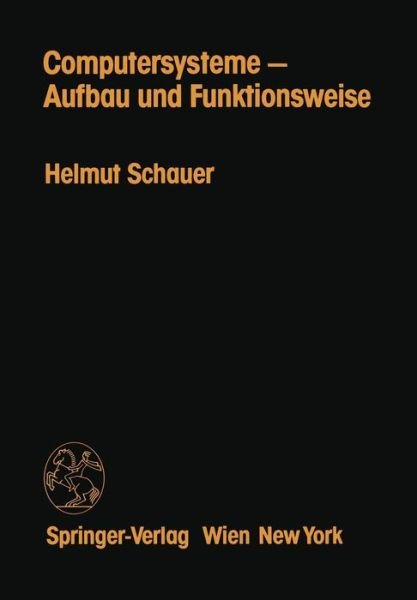 Cover for H Schauer · Computersysteme -- Aufbau Und Funktionsweise (Paperback Book) [2nd edition] (1983)