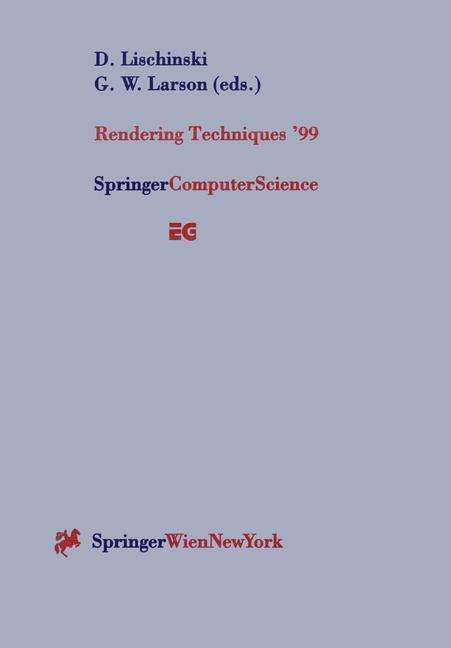 Cover for D Lischinski · Rendering Techniques ’99: Proceedings of the Eurographics Workshop in Granada, Spain, June 21–23, 1999 - Eurographics (Pocketbok) [Softcover reprint of the original 1st ed. 1999 edition] (1999)