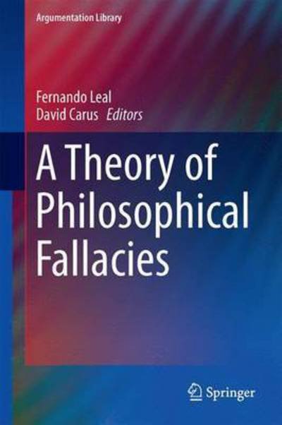 Cover for Leonard Nelson · A Theory of Philosophical Fallacies - Argumentation Library (Hardcover Book) [1st ed. 2016 edition] (2015)