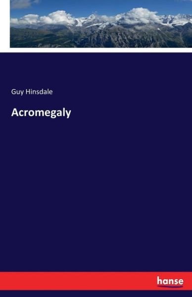 Cover for Hinsdale · Acromegaly (Buch) (2017)