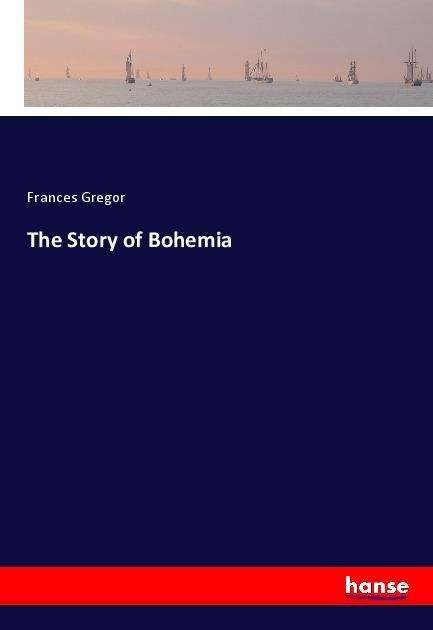 Cover for Gregor · The Story of Bohemia (Book)