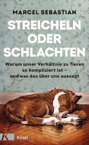 Cover for Marcel Sebastian · Streicheln oder Schlachten (Book) (2022)
