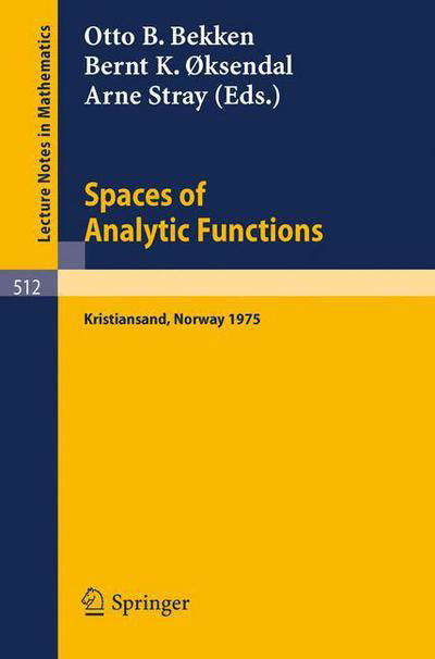 Cover for O B Bekken · Spaces of Analytic Functions - Lecture Notes in Mathematics (Paperback Bog) (1976)