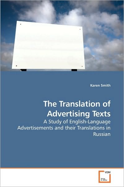 Cover for Karen Smith · The Translation of Advertising Texts: a Study of English-language Advertisements and Their Translations in Russian (Paperback Book) (2009)