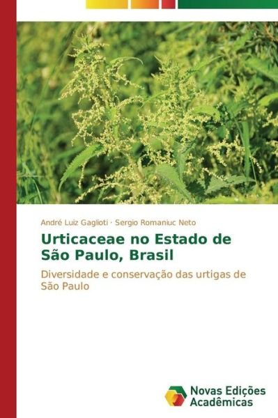 Cover for Sergio Romaniuc Neto · Urticaceae No Estado De São Paulo, Brasil: Diversidade E Conservação Das Urtigas De São Paulo (Pocketbok) [Portuguese edition] (2014)