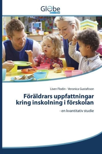 Cover for Gustafsson Veronica · Foraldrars Uppfattningar Kring Inskolning I Forskolan (Paperback Book) (2015)