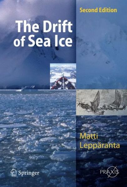 Cover for Matti Lepparanta · The Drift of Sea Ice - Geophysical Sciences (Hardcover Book) [2nd ed. 2011 edition] (2011)