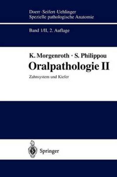 Cover for K Morgenroth · Oralpathologie II: Zahnsystem Und Kiefer (Paperback Bog) [2nd 2. Aufl. 1998. Softcover Reprint of the Origin edition] (2012)