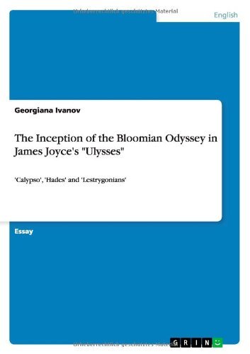 Cover for Georgiana Ivanov · The Inception of the Bloomian Odyssey in James Joyce's Ulysses: 'Calypso', 'Hades' and 'Lestrygonians' (Paperback Book) (2012)