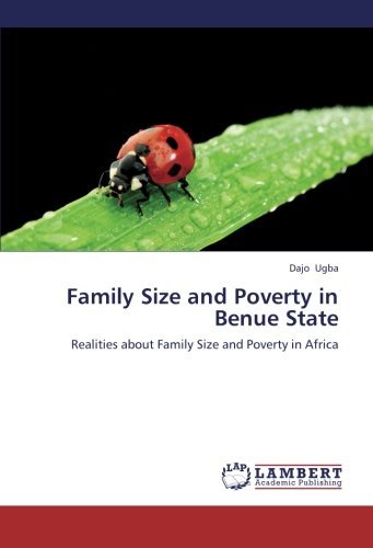 Cover for Dajo Ugba · Family Size and Poverty in  Benue State: Realities About Family Size and Poverty in Africa (Paperback Book) (2012)