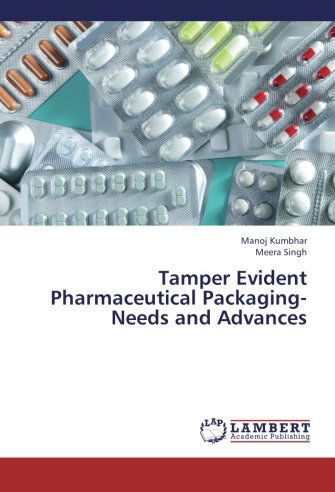 Cover for Meera Singh · Tamper Evident Pharmaceutical Packaging-needs and Advances (Paperback Book) (2013)