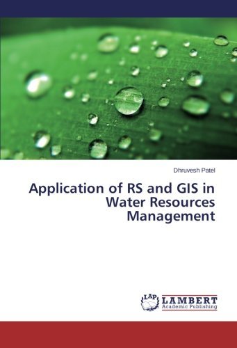 Cover for Dhruvesh Patel · Application of Rs and Gis in Water Resources Management (Paperback Bog) (2014)