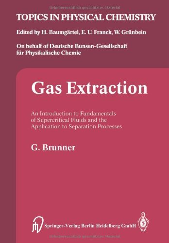 Gas Extraction: An Introduction to Fundamentals of Supercritical Fluids and the Application to Separation Processes - Topics in Physical Chemistry - Gerd Brunner - Books - Steinkopff Darmstadt - 9783662073827 - April 18, 2014