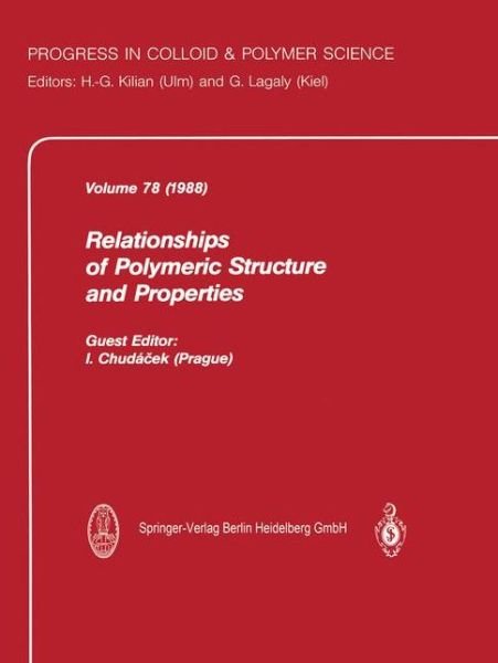 Cover for I Chudacek · Relationship of Polymeric Structure and Properties - Progress in Colloid and Polymer Science (Paperback Bog) [Softcover reprint of the original 1st ed. 1988 edition] (2013)