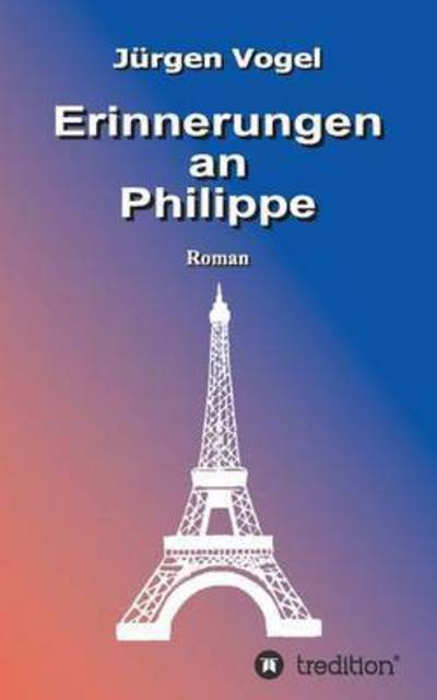 Cover for Vogel · Erinnerungen an Philippe (Buch) (2016)