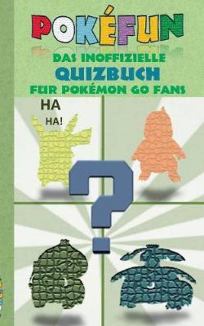 POKEFUN - Das inoffizielle Quizbu - Taane - Kirjat -  - 9783743109827 - perjantai 24. helmikuuta 2017