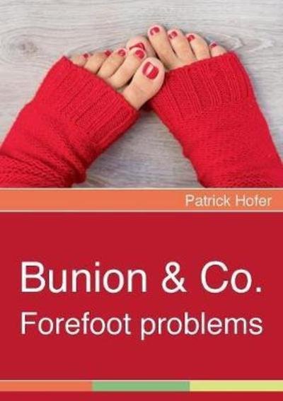 Bunion & Co. - Hofer - Bøger -  - 9783743196827 - 22. februar 2018