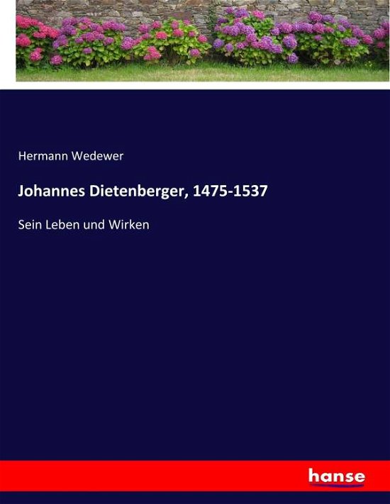Cover for Wedewer · Johannes Dietenberger, 1475-153 (Book) (2020)