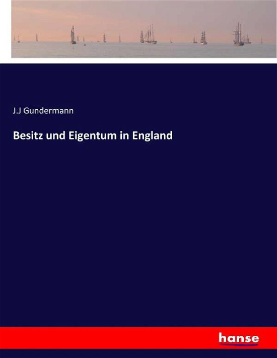 Cover for Gundermann · Besitz und Eigentum in Engla (Bok) (2017)