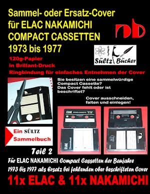 Cover for Uwe H. Sültz · Sammel- oder Ersatz-Cover für ELAC NAKAMICHI COMPACT CASSETTEN 1973 bis 1977 (Paperback Book) (2019)