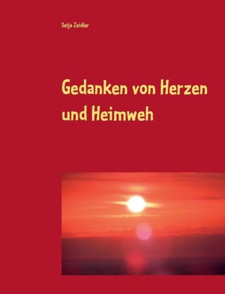 Cover for Zeidler · Gedanken von Herzen und Heimweh (Buch) (2020)