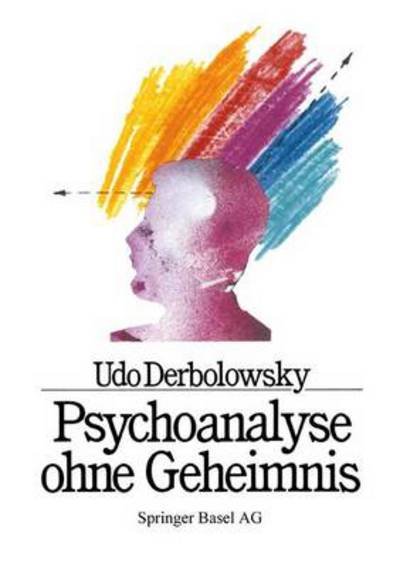Cover for Derbolowsky · Psychoanalyse Ohne Geheimnis: Heilungsschritte Am Beispiel Von Agmap (Paperback Bog) (1990)