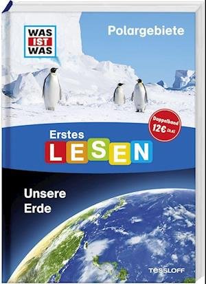 Cover for Christina Braun · WAS IST WAS Erstes Lesen Doppelband Polargebiete Unsere Erde (Book) (2022)