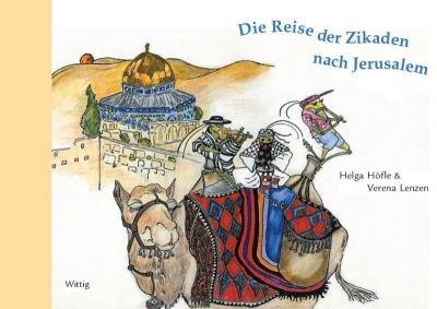 Cover for Helga Höfle · Die Reise der Zikaden nach Jerusalem (Hardcover Book) (2004)