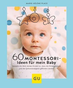 Cover for Marie-Hélène Place · 60 Montessori-Ideen für mein Baby (Inbunden Bok) (2021)