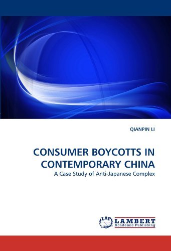 Cover for Qianpin Li · Consumer Boycotts in Contemporary China: a Case Study of Anti-japanese Complex (Paperback Book) (2010)