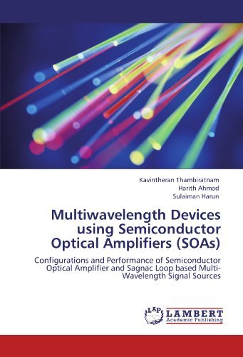 Cover for Sulaiman Harun · Multiwavelength Devices Using Semiconductor Optical Amplifiers (Soas): Configurations and Performance of Semiconductor Optical Amplifier and Sagnac Loop Based Multi-wavelength Signal Sources (Paperback Book) (2011)