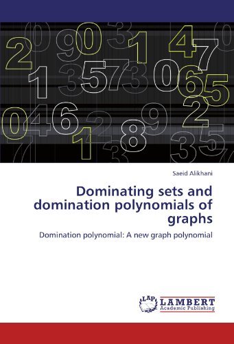 Cover for Saeid Alikhani · Dominating Sets and Domination Polynomials of Graphs: Domination Polynomial: a New Graph Polynomial (Paperback Book) (2012)