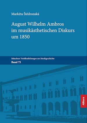 Cover for Markéta stedronská · August Wilhelm Ambros im musikästhetischen Diskurs um 1850 (Hardcover Book) (2016)