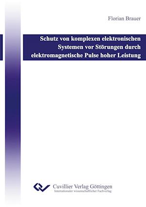 Cover for Florian Brauer · Schutz von komplexen elektronischen Systemen vor Störungen durch elektromagnetischen Pulse hoher Leistung (Paperback Book) (2012)