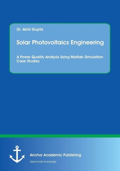 Cover for Gupta · Solar Photovoltaics Engineering. (Buch) (2016)