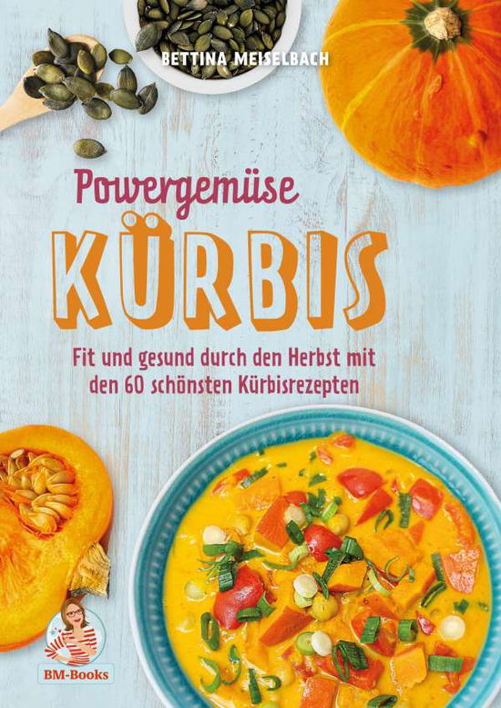 Cover for Meiselbach · Powergemüse Kürbis (Book)