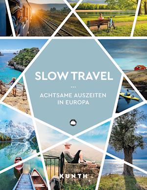 Cover for Gerhard Bruschke · KUNTH Slow Travel (Book) (2024)