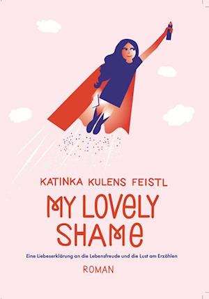 Cover for Katinka Kulens Feistl · My lovely Shame (Book) (2022)
