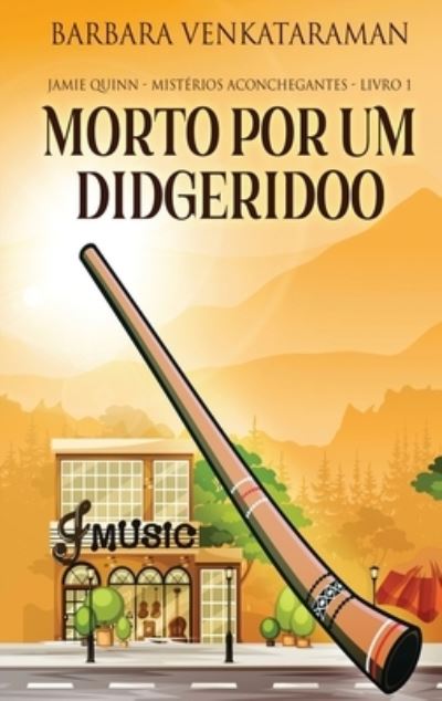 Cover for Barbara Venkataraman · Morto Por Um Didgeridoo (Hardcover Book) [Large type / large print edition] (2021)