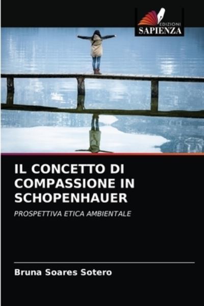 Cover for Bruna Soares Sotero · Il Concetto Di Compassione in Schopenhauer (Paperback Book) (2021)