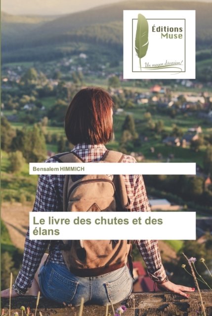 Cover for Bensalem Himmich · Le livre des chutes et des elans (Paperback Book) (2022)