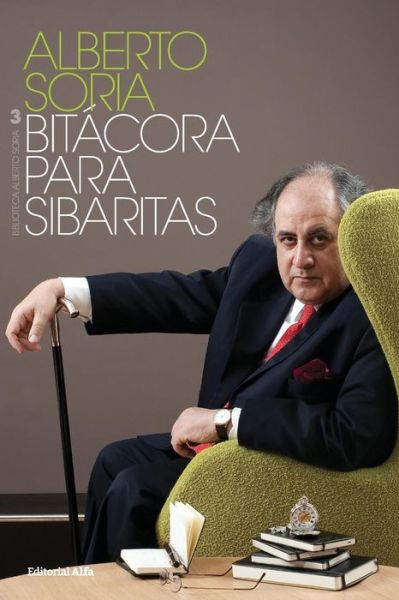 Cover for Alberto Soria · Bitacora para sibaritas (Paperback Book) (2018)