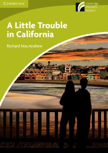 Cover for Richard MacAndrew · A Little Trouble in California Level Starter / Beginner - Cambridge Experience Readers (Paperback Bog) [New edition] (2011)