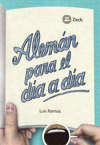 Aleman para el dia a dia - Ramos - Books -  - 9788494257827 - 