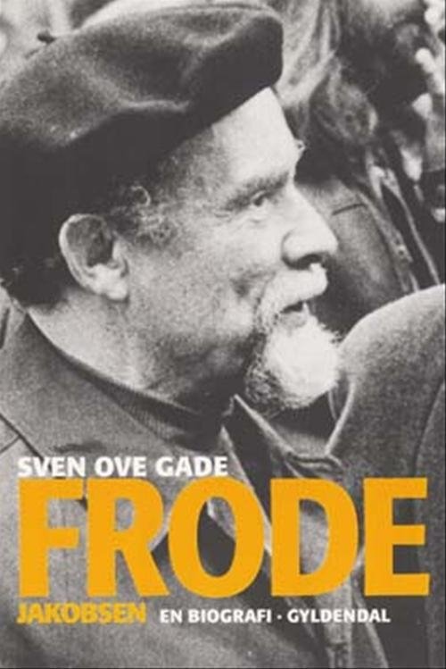 Cover for Sven Ove Gade · Frode Jakobsen (Innbunden bok) [1. utgave] (2004)